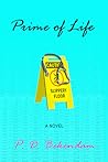 Prime of Life by P.D. Bekendam