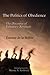 The Politics of Obedience by Étienne de La Boétie