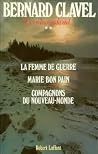 Les colonnes du ciel: La femme de guerre - Marie bon pain - Compagnons du Nouveau-Monde Les colonnes du ciel: La femme de guerre - Marie bon pain - Compagnons du Nouveau-Monde