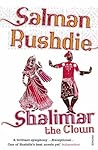 Shalimar the Clown by Salman Rushdie Shalimar the Clown by Salman Rushdie