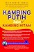 Kambing Putih Bukan Kambing Hitam by Muhaimin Iqbal