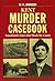 Kent Murder Casebook