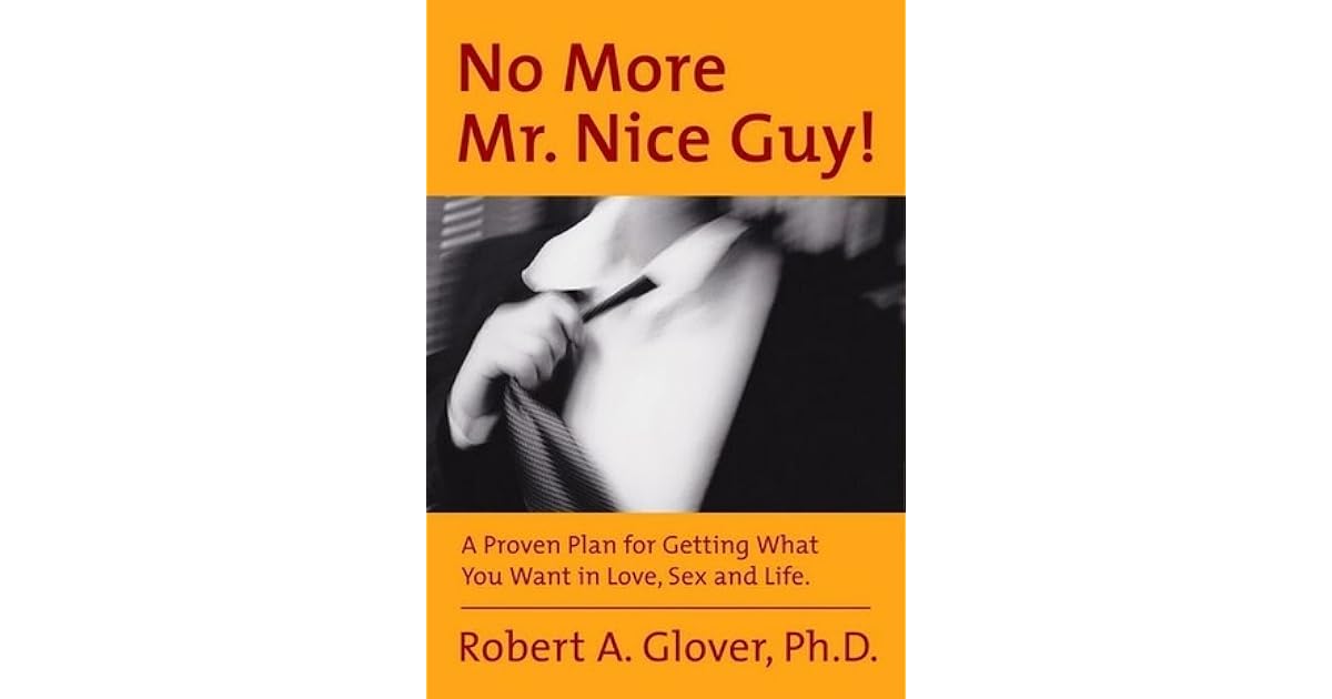 No More Mr Nice Guy Portugues Pdf No More Mr. Nice Guy! by Robert A. Glover