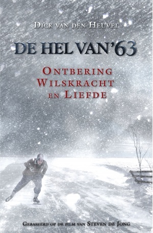 De hel van '63: ontbering, wilskracht en liefde
