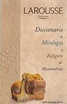 Diccionario de Mitología y Religión de Mesoamérica