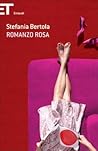 Romanzo rosa by Stefania Bertola