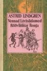 Vennad Lõvisüdamed. Röövlitütar Ronja by Astrid Lindgren Vennad Lõvisüdamed. Röövlitütar Ronja by Astrid Lindgren