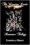 The Victorian Erotic Romance Trilogy by Gabrielle Bisset