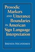 Prosodic Markers and Utterance Boundaries in American Sign Language Interpretation