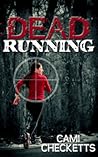 Dead Running by Cami Checketts