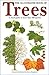 The Illustrated Book of Trees: A Visual Guide to More Than 250 Species