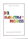 Der Mahatma-Prozess. Weg zur Meisterschaft Der Mahatma-Prozess. Weg zur Meisterschaft