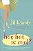 Hoe hot is cool? by Jil Karoly