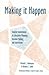 Making It Happen: Student Involvement in Education Planning, Decision Making, and Instruction