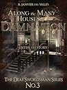 Along the Many Houses of Damnation (The Deaf Swordsman, #3)