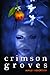 Crimson Groves by Ashley Robertson Crimson Groves by Ashley Robertson