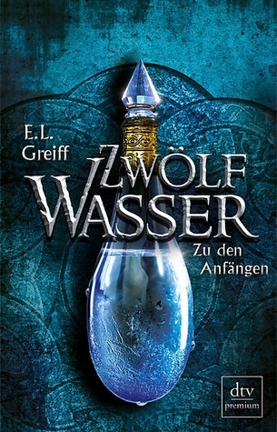 Zu den Anfängen (Zwölf Wasser, #1)