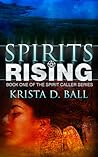 Spirits Rising by Krista D. Ball
