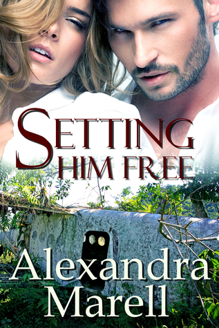 Setting Him Free (Kindle Edition)