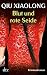 Blut und rote Seide