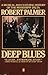 Deep Blues: A Musical and C...