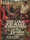 The Love You Make...