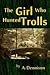 The Girl Who Hunted Trolls