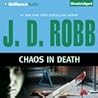 Chaos in Death by J.D. Robb Chaos in Death by J.D. Robb