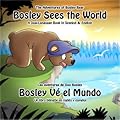 Bosley Sees the World: A Dual Language Book in Spanish and English