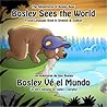 Bosley Sees the World by Tim   Johnson
