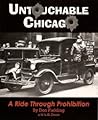 Untouchable Chicago: A Ride Through Prohibition Untouchable Chicago: A Ride Through Prohibition