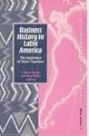 Business History in Latin America: The Experience of Seven Countries (Liverpool Latin American Studies, 1) (Volume 1)