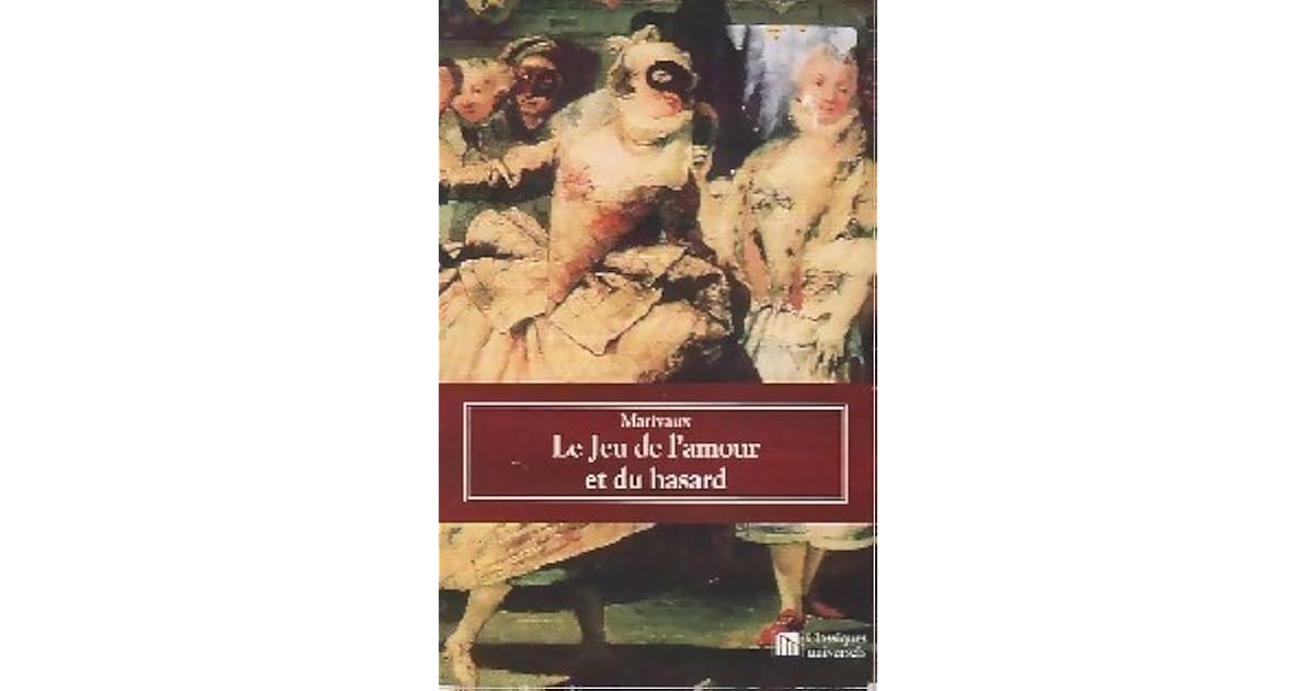Le jeu de l'amour et du hasard by Pierre de Marivaux