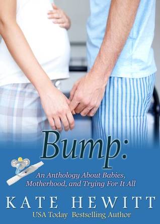 Bump: An Anthology About Pregnancy, Motherhood, & Trying For It All