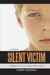 Silent Victim: Growing Up in a Child Porn Ring Silent Victim: Growing Up in a Child Porn Ring