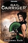 Entflammte Nacht by Gail Carriger