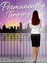 Permanently Temping by Lauren Milner-Howells