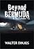Beyond Bermuda