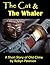 The Cat and the Whaler (The...