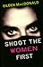 Shoot the Women First