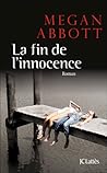 La Fin de l'innocence by Megan Abbott