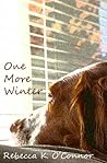 One More Winter by Rebecca K. O'Connor