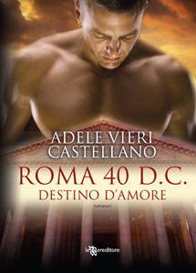 Roma 40 d.C. Destino d'amore (Paperback)