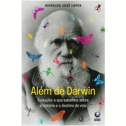 Além de Darwin - Evolução: o que Sabemos sobre a História e o Destino da Vida