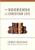 The Bookends of the Christian Life by Jerry Bridges