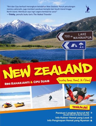 New Zealand: travel aman, hemat, & nikmat