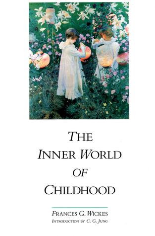 The Inner World of Childhood: A Study in Analytical Psychology