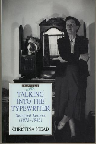 Talking into the typewriter: Selected letters, 1973-1983 (Imprint lives)
