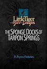 The Sponge Docks of Tarpon Springs (Little Tiger and the Year of the Dragon, #2)