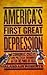 America's First Great Depression: Economic Crisis and Political Disorder after the Panic of 1837